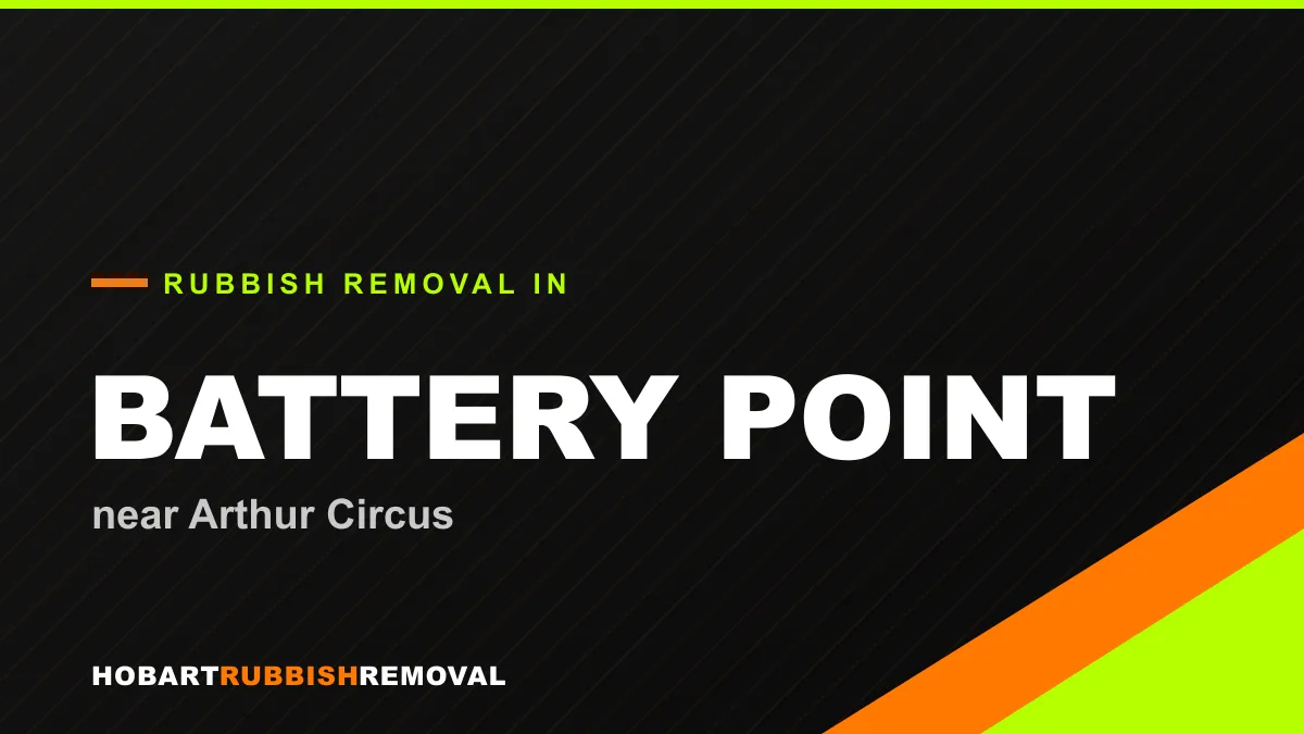 Rubbish removal service in Battery Point, Hobart near Arthur Circus