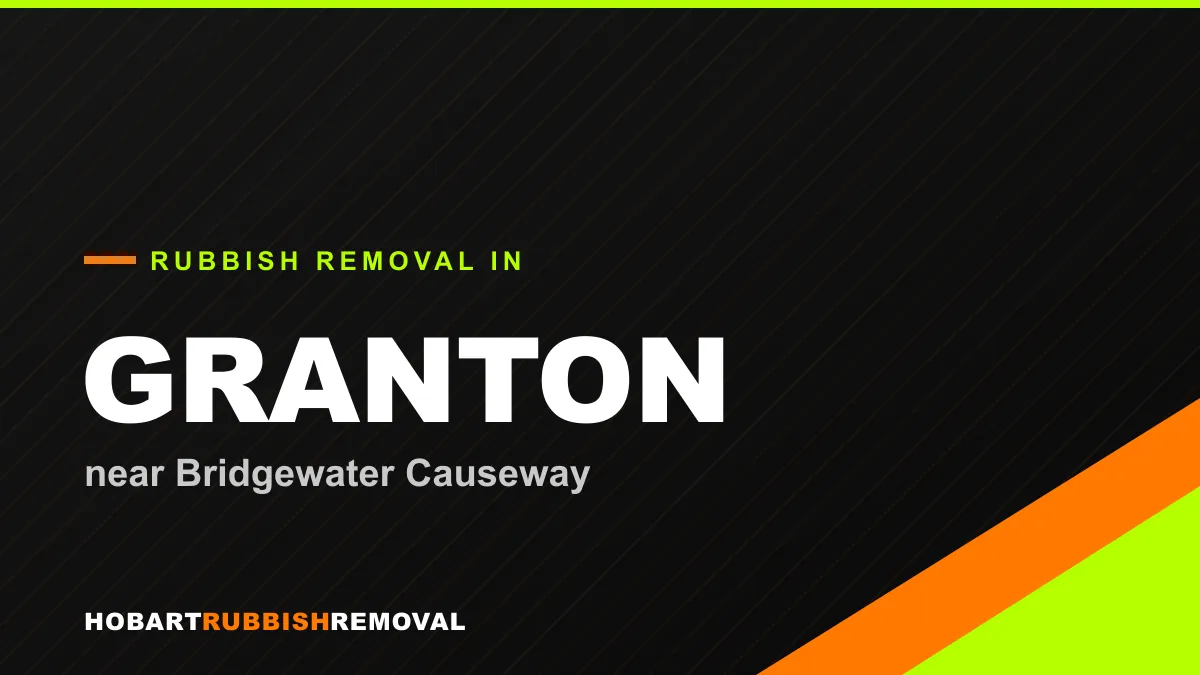 Rubbish removal service in Granton, Hobart near Bridgewater Causeway