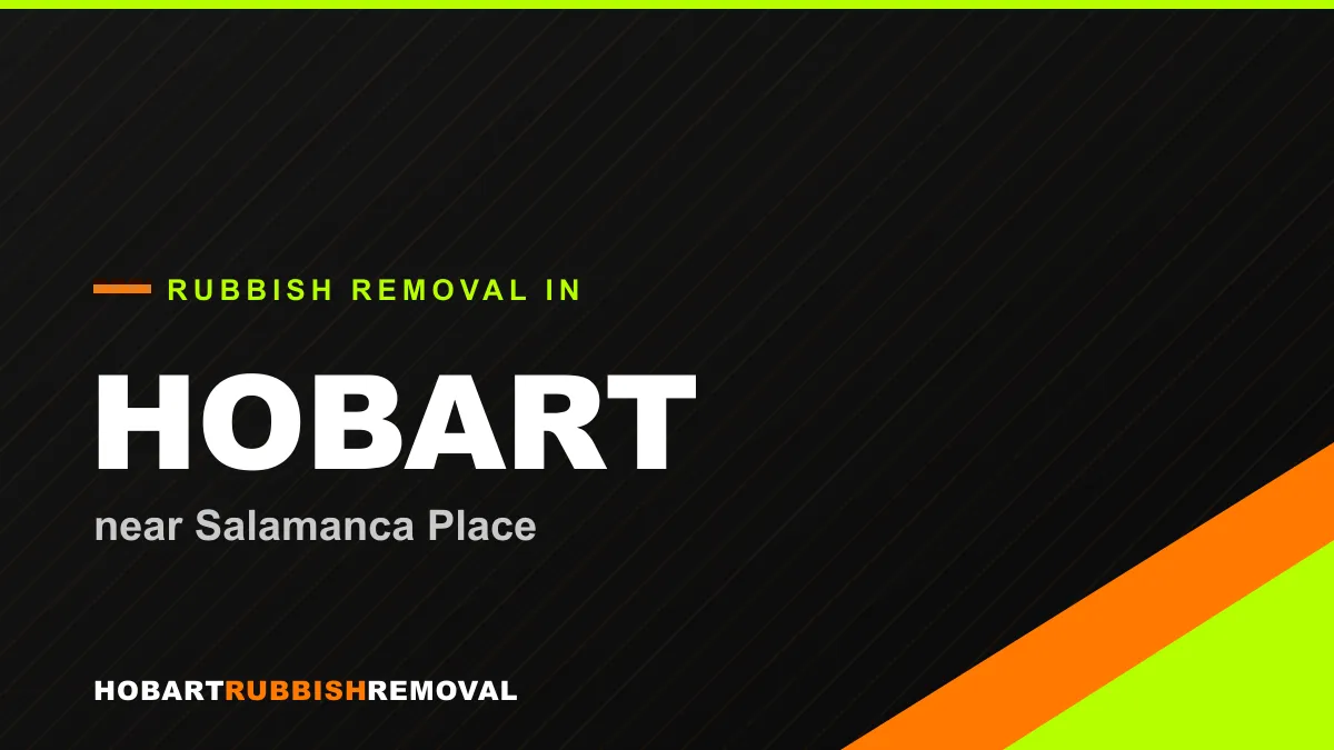 Rubbish removal service in Hobart, Hobart near Salamanca Place