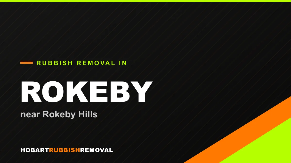 Rubbish removal service in Rokeby, Hobart near Rokeby Hills
