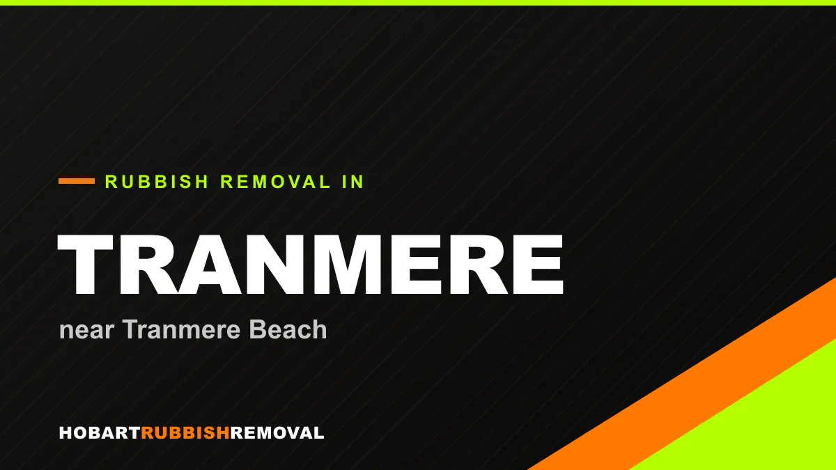 Rubbish removal service in Tranmere, Hobart near Tranmere Beach